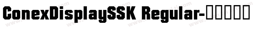 ConexDisplaySSK Regular字体转换